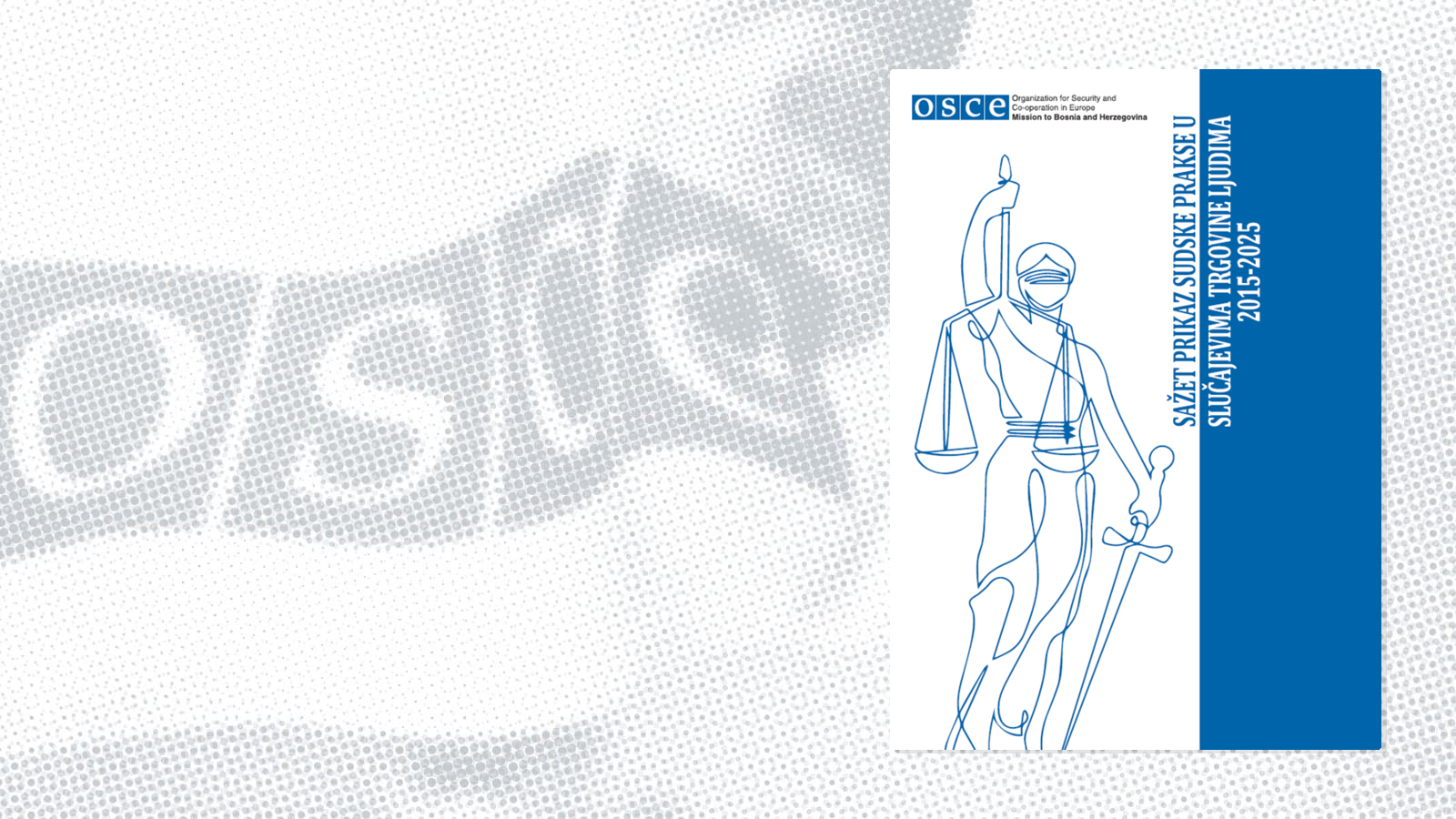Blue line drawing of Lady Justice; OSCE logo and vertical text in Croatian on the right.