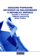 ODGOJNO­POPRAVNE USTANOVE ZA MALODOBNIKE U REPUBLICI SRPSKOJ Izvješće o otvaranju Odgojno­popravnoga doma Tunjice